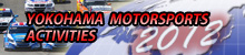 YOKOHAMA MOTORSPORTS ACTIVITIES 2012